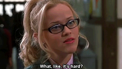 what, it's hard? gif