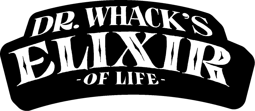 Dr. Whack's Elixir of Life